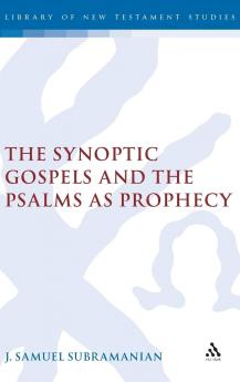 Synoptic Gospels and the Psalms as Prophecy