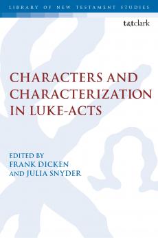 Characters and Characterization in Luke-Acts