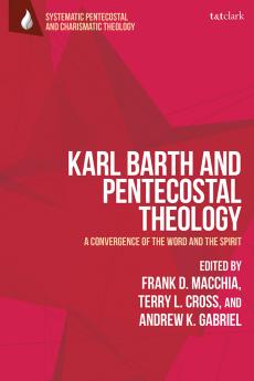 Karl Barth and Pentecostal Theology