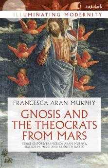 Gnosis and the Theocrats from Mars