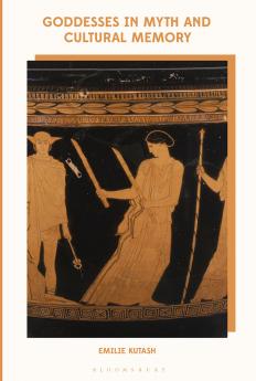 Goddesses in Myth and Cultural Memory