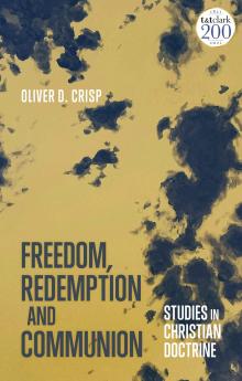 Freedom Redemption and Communion: Studies in Christian Doctrine
