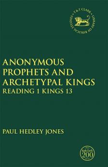 Anonymous Prophets and Archetypal Kings