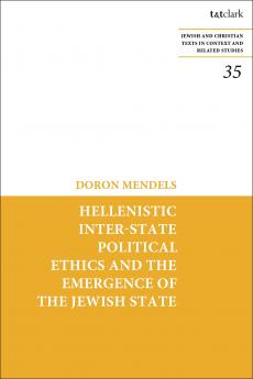 Hellenistic Inter-state Political Ethics and the Emergence of the Jewish State