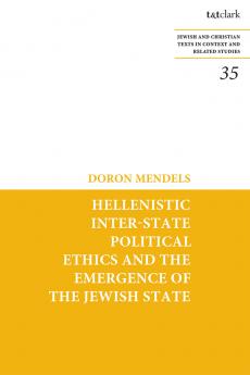 Hellenistic Inter-state Political Ethics and the Emergence of the Jewish State