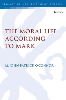 Moral Life According to Mark
