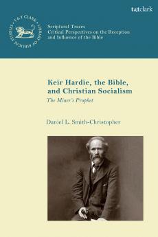 Keir Hardie the Bible and Christian Socialism