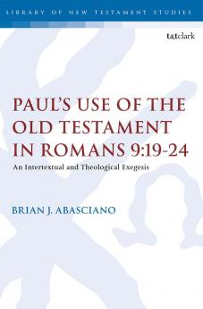 Paul's Use of the Old Testament in Romans 9