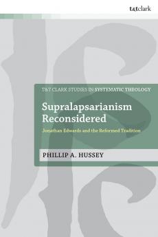 Supralapsarianism Reconsidered