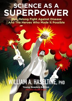 Science As A Superpower: My Lifelong Fight Against Disease and the Heroes Who Made It Possible