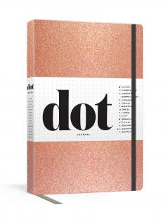 Dot Journal: Rose Gold; a Dotted Blank Journal for List-making Journaling Goal-setting: With Elastic Closure and Ribbon Marker
