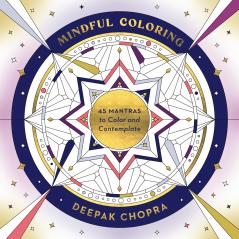 Mindful Coloring: 45 Mantras to Color and Contemplate: a Mindfulness Coloring Book