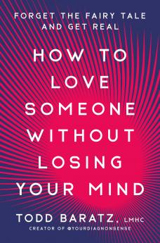 How to Love Someone Without Losing Your Mind