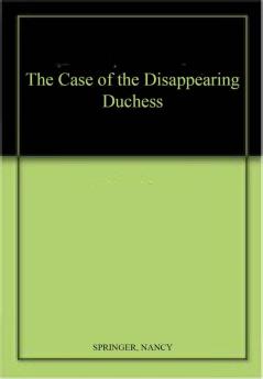 The Case of the Disappearing Duchess