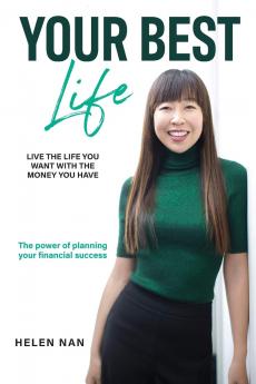 Your Best Life: Live the Life You Want With The Money You Have