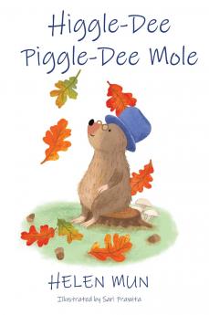 Higgle Dee Piggle Dee Mole