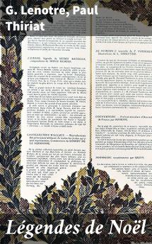 LÃ©gendes de NoÃ«l: Contes Historiques (Classic Reprint)