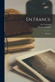 En France Roman (Classic Reprint)