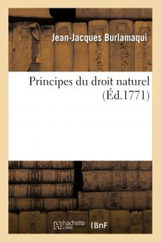Principes du Droit Naturel (Classic Reprint)
