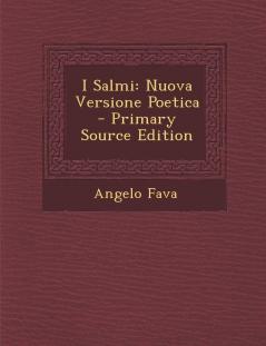 I Salmi: Nuova Versione Poetica (Classic Reprint)