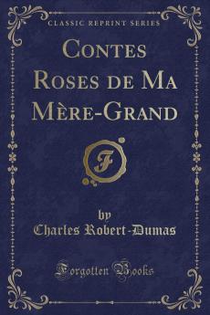 Contes Mauves de Ma MÃ¨re-Grand (Classic Reprint)