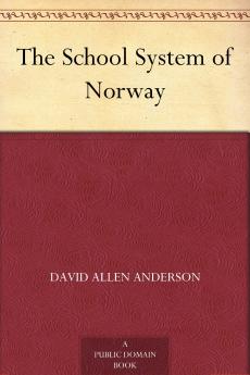 School System of Norway (Classic Reprint)