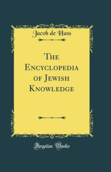 Encyclopedia of Jewish Knowledge (Classic Reprint)