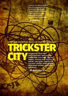 Trickster City: Writings from the Belly of the Metropolis [Hardcover] Sarda Shveta