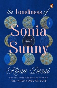 The Loneliness Of Sonia And Sunny: A Novel