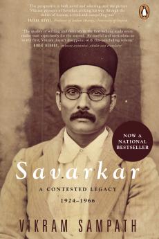 Savarkar: A Contested Legacy 1924-1966