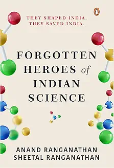 FORGOTTEN HEROES OF INDIAN SCIENCE