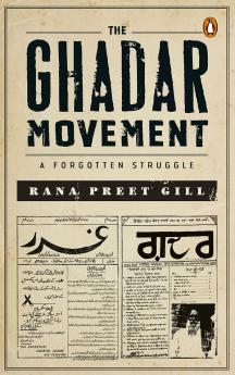 The Ghadar Movement: A Forgotten Struggle