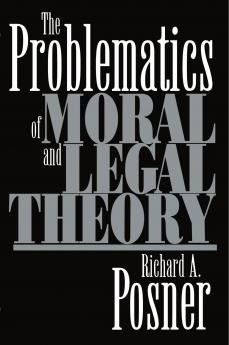 The Problematics of Moral and Legal Theory