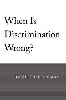 When Is Discrimination Wrong?