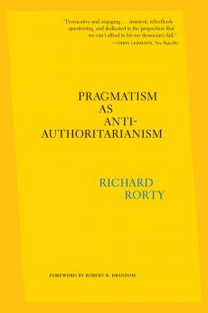 PRAGMATISM AS ANTI-AUTHORITARIANISM