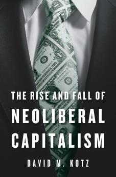 Rise and Fall of Neoliberal Capitalism