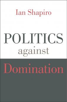 Politics Against Domination