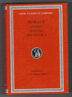 LCL : Satires. Epistles. The Art of Poet