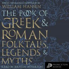 Book of Greek and Roman Folktales Legends and Myths