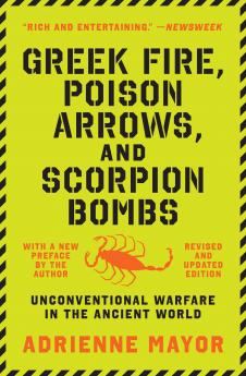 Greek Fire Poison Arrows and Scorpion Bombs