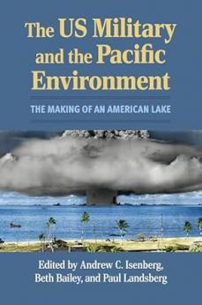 The US Military and the Pacific Environment