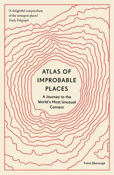 ATLAS OF IMPROBABLE PLACES