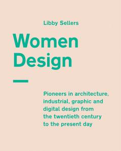 WOMEN DESIGN: PIONEER FROM THE TWENTIETH CENTURY TO TODAY