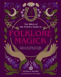Witch of the Forest's Guide to Folklore Magick