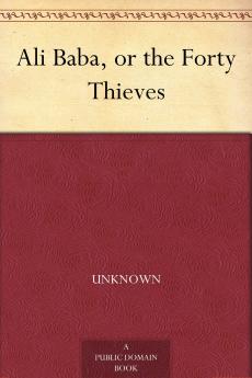 ALI BABA AND THE FORTY THIEVES