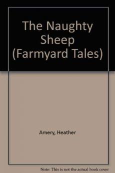 Farmyard Tales: The Naughty Sheep