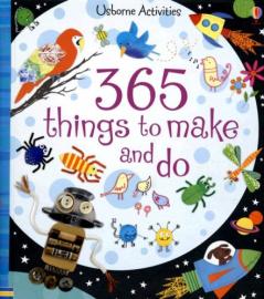 365 THINGS TO MAKE AND DO
