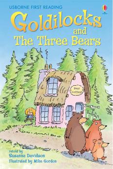 GOLDILOCKS AND THE THREE BEARS