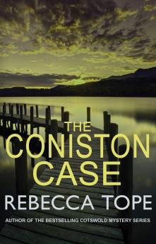 The Coniston Case (Lake District Mysteries): The page-turning English cosy crime series
