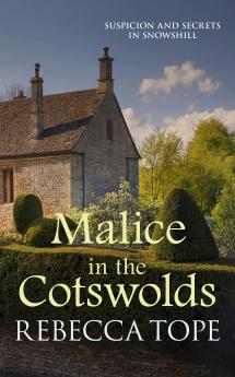 MALICE IN THE COTSWOLDS   COTSWOLD MYSTERIES 10